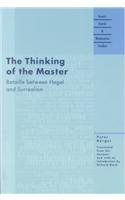 Stock image for The Thinking of the Master: Bataille between Hegel and Surrealism (Avant-Garde Modernism Studies) for sale by ShowMe D Books