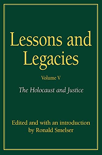 Stock image for Lessons and Legacies V : The Holocaust and Justice [Paperback] Weiss, Theodore Zev and Smelser, Ronald for sale by GridFreed