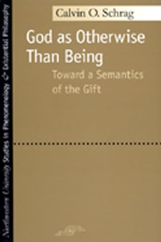 Beispielbild fr God As Otherwise Than Being : Toward a Semantics of the Gift zum Verkauf von Better World Books