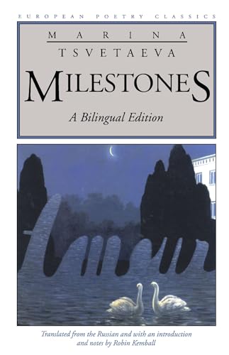 Milestones: A Bilingual Edition (European Poetry Classics) (9780810119413) by Tsvetaeva, Marina