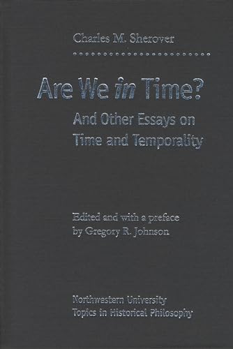 Stock image for Are We In Time? : And Other Essays on Time and Temporality for sale by Powell's Bookstores Chicago, ABAA