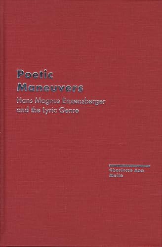 Imagen de archivo de Poetic Maneuvers. Hans Magnus Enzensberger and the Lyric Genre. a la venta por Antiquariat Hans Hammerstein OHG