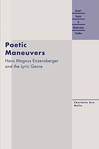 Imagen de archivo de Poetic Maneuvers: Hans Magnus Enzensberger and the Lyric Genre a la venta por ThriftBooks-Atlanta