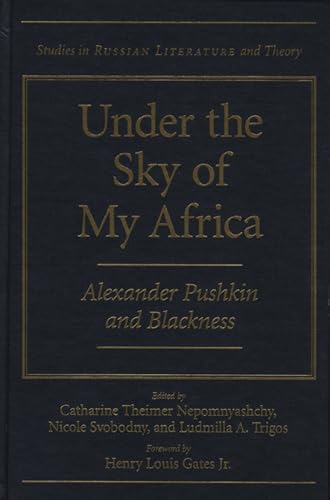 9780810119703: Under the Sky of My Africa: Alexander Pushkin and Blackness (Studies in Russian Literature and Theory)