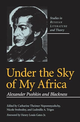 Stock image for Under the Sky of My Africa: Alexander Pushkin and Blackness for sale by Second Story Books, ABAA