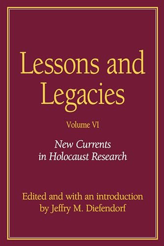 Lessons and Legacies v. 6; New Currents in Holocaust Research (Paperback)