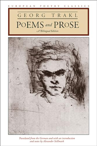 Poems and Prose: A Bilingual Edition (European Poetry Classics) (9780810120068) by Trakl, Georg