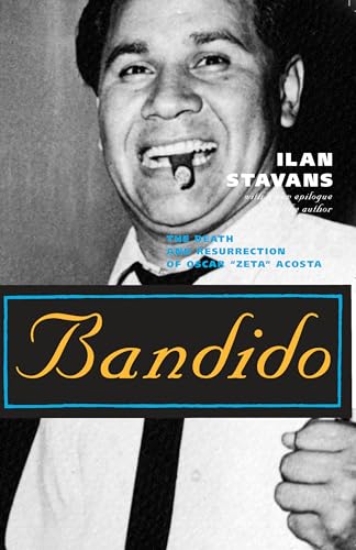 9780810120280: Bandido: The Death and Resurrection of Oscar ""Zeta"" Acosta (Latino Voices)