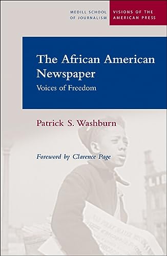 Stock image for The African American Newspaper: Voice of Freedom (Medill Visions Of The American Press) for sale by SecondSale