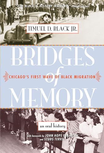 Stock image for Bridges of Memory Chicago's First Wave of Black Migration An Oral History for sale by Ann Open Book