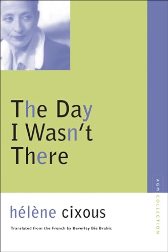 Imagen de archivo de The Day I Wasn't There (Avant-Garde & Modernism Collection) a la venta por HPB-Red