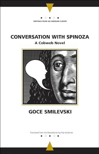 Beispielbild fr Conversation with Spinoza: A Cobweb Novel (Writings From An Unbound Europe) zum Verkauf von Saint Georges English Bookshop