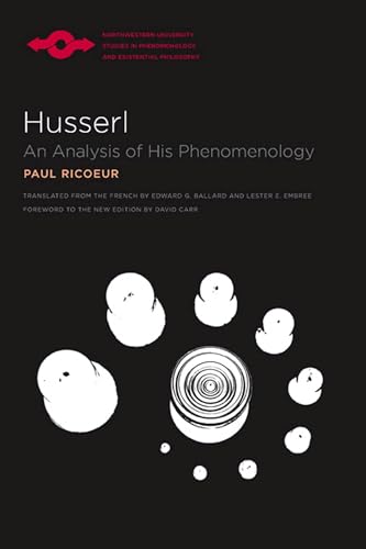 Husserl: An Analysis of His Phenomenology (Studies in Phenomenology and Existential Philosophy) (9780810124011) by Ricoeur, Paul; Ballard, Edward G.; Embree, Lester E.