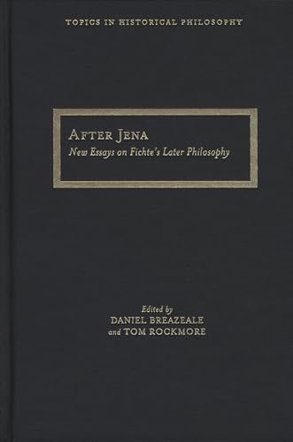 Beispielbild fr After Jena: New Essays on Fichte's Later Philosophy (Topics In Historical Philosophy) zum Verkauf von Twice Sold Tales, Capitol Hill