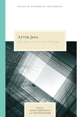Imagen de archivo de After Jena: New Essays on Fichte's Later Philosophy a la venta por Anybook.com