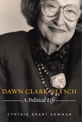 Imagen de archivo de Dawn Clark Netsch: A Political Life (Chicago Lives) a la venta por Open Books