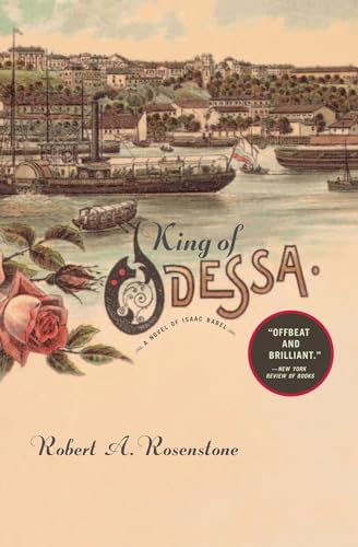 Imagen de archivo de King of Odessa: A Novel of Isaac Babel a la venta por Books From California