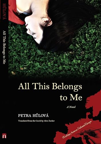 Beispielbild fr All This Belongs to Me: A Novel (Writings from an Unbound Europe) zum Verkauf von WorldofBooks