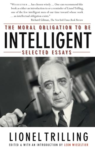 Stock image for The Moral Obligation to Be Intelligent: Selected Essays for sale by Half Price Books Inc.