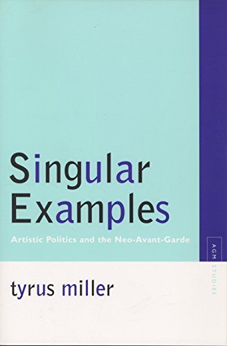 Beispielbild fr Singular Examples: Artistic Politics and the Neo-Avant-Garde (Avant-Garde & Modernism Studies) zum Verkauf von Midtown Scholar Bookstore