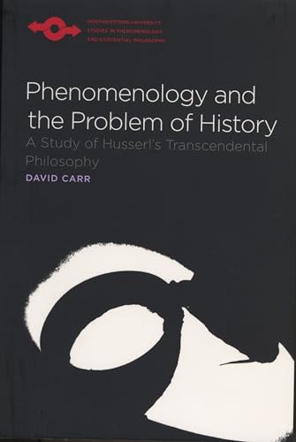 Imagen de archivo de Phenomenology and the Problem of History: A Study of Husserl's Transcendental Philosophy (Studies in Phenomenology and Existential Philosophy) a la venta por Books Unplugged