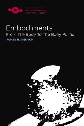 Imagen de archivo de Embodiments From the Body to the Body Politic Studies in Phenomenology and Existential Philosophy a la venta por PBShop.store US