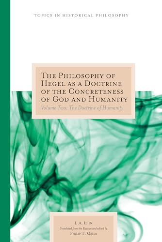 9780810126107: The Philosophy of Hegel as a Doctrine of the Concreteness of God and Humanity: The Doctrine of Humanity: 2 (Topics in Historical Philosophy): Volume 2: The Doctrine of Humanity