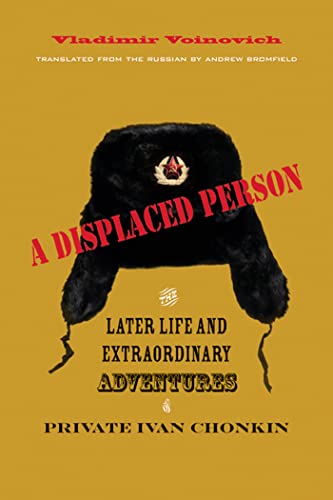 Stock image for A Displaced Person: The Later Life and Extraordinary Adventures of Private Ivan Chonkin for sale by Midtown Scholar Bookstore