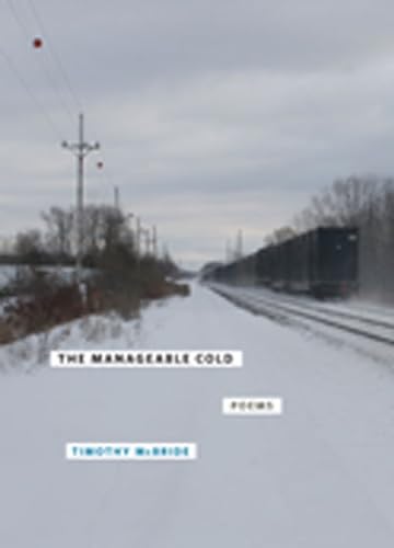 Stock image for The Manageable Cold: Poems for sale by SecondSale