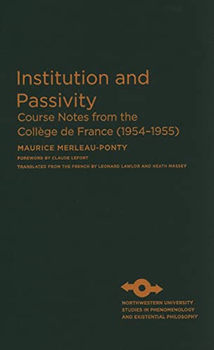 9780810126886: Institution and Passivity: Course Notes from the College De France (1954-1955)