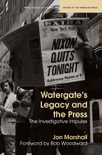 Stock image for Watergate's Legacy and the Press: The Investigative Impulse (Medill Visions Of The American Press) for sale by HPB-Ruby