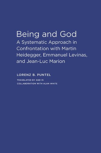 Beispielbild fr Being and God: A Systematic Approach in Confrontation with Martin Heidegger, Emmanuel Levinas, and Jean-Luc Marion zum Verkauf von Phatpocket Limited