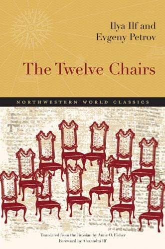 Beispielbild fr The Twelve Chairs: A Novel (Northwestern World Classics) zum Verkauf von HPB-Emerald