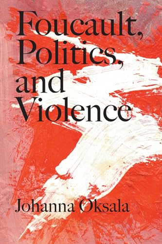 Stock image for Foucault, Politics, and Violence Format: Hardcover for sale by INDOO