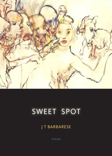 Sweet Spot: Poems (9780810128156) by Barbarese, J. T.