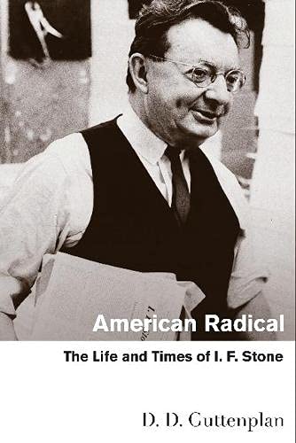 Stock image for American Radical: The Life and Times of I. F. Stone for sale by ThriftBooks-Dallas