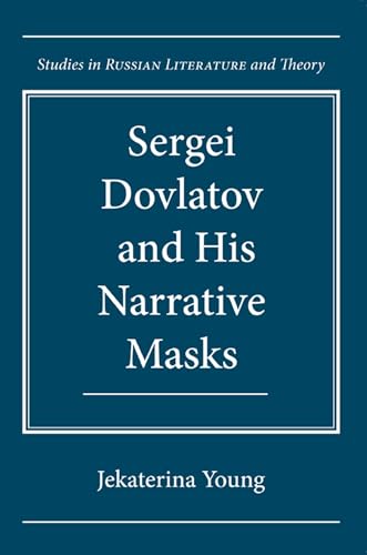 9780810128705: Sergei Dovlatov and His Narrative Masks