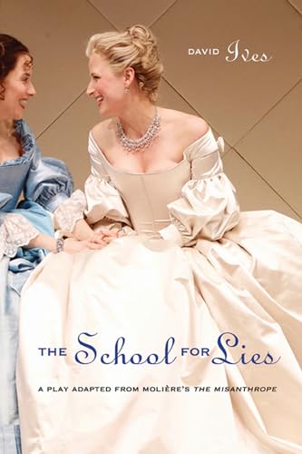 Stock image for The School for Lies: A Play Adapted from Molière's The Misanthrope for sale by ZBK Books