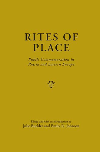 9780810129108: Rites of Place: Public Commemoration in Russia and Eastern Europe