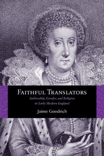 9780810129382: Faithful Translators: Authorship, Gender, and Religion in Early Modern England