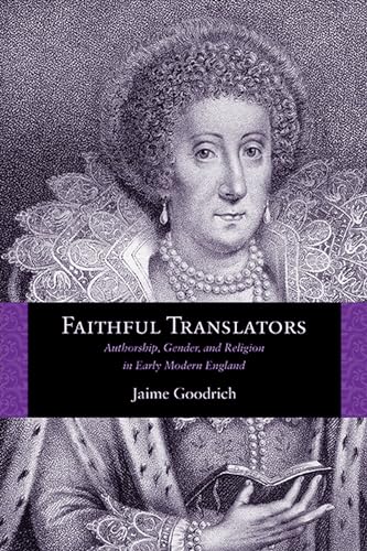 9780810129382: Faithful Translators: Authorship, Gender, and Religion in Early Modern England (Rethinking the Early Modern)