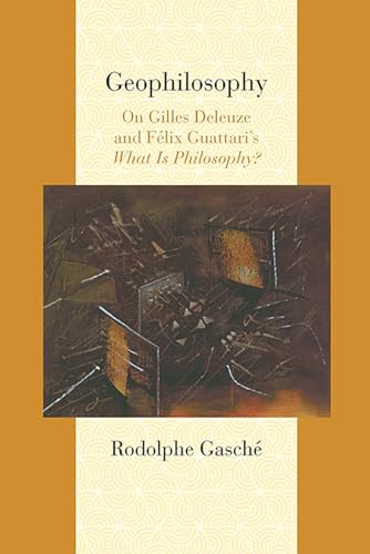 9780810129443: Geophilosophy: On Gilles Deleuze and Felix Guattari's What Is Philosophy?