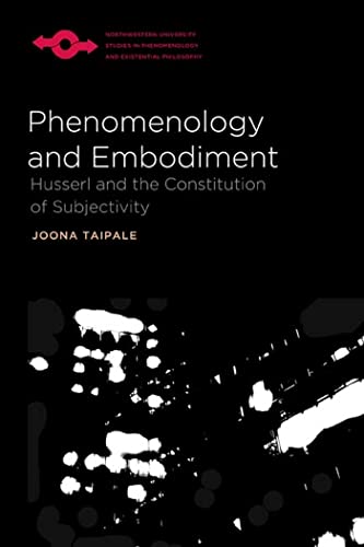 9780810129498: Phenomenology and Embodiment: Husserl and the Constitution of Subjectivity