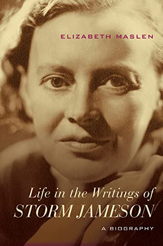 Life in the Writings of Storm Jameson: A Biography (Cultural Expressions)