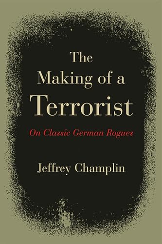 9780810130104: The Making of a Terrorist: On Classic German Rogues