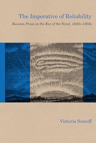 9780810130579: The Imperative of Reliability: Russian Prose on the Eve of the Novel, 1820s–1850s (Studies in Russian Literature and Theory)