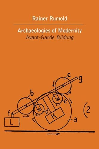 9780810131125: Archaeologies of Modernity: Avant-Garde Bildung