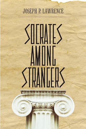 Beispielbild fr Socrates among Strangers zum Verkauf von Midtown Scholar Bookstore