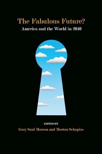 Stock image for The Fabulous Future?: America and the World in 2040 for sale by Wonder Book