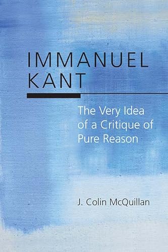 Stock image for Immanuel Kant: The Very Idea of a Critique of Pure Reason for sale by Midtown Scholar Bookstore